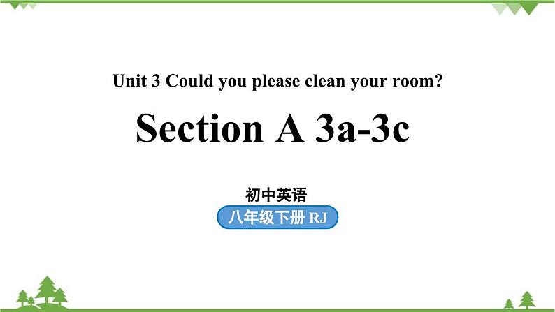 人教新目标版英语八年级下册Unit3 Could you please clean your room（SectionA 3a-3c）课件01