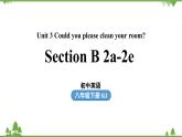 人教新目标版英语八年级下册Unit3 Could you please clean your room（SectionB 2a-2e）课件