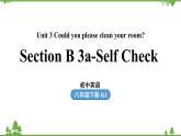 人教新目标版英语八年级下册Unit3 Could you please clean your room（SectionB 3a-Self check）课件