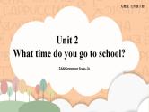 人教新目标版英语七下Unit 2《What time do you go to school ？》 SectionA 2d&Grammar focus-3c课件+素材包