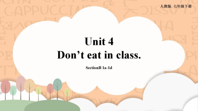 人教新目标版英语七下Unit 4《Don’t eat in class》SectionB (1a-1d ) 优质课件+素材包01
