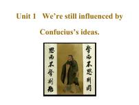 初中英语外研版 (新标准)九年级上册Module 7 Great booksUnit 1 We’re  still influenced by Confucius’s ideas.教课课件ppt