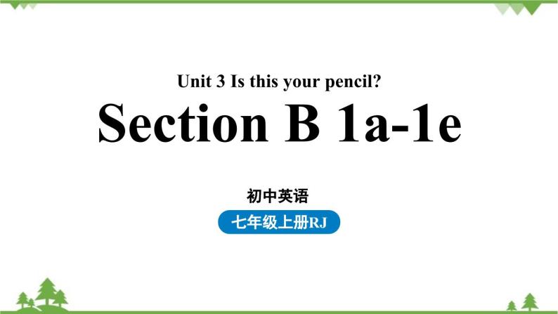 人教新目标版英语七年级上册 Unit 3 Is this your pencil（Section B1a-1e）（课件+音频）01