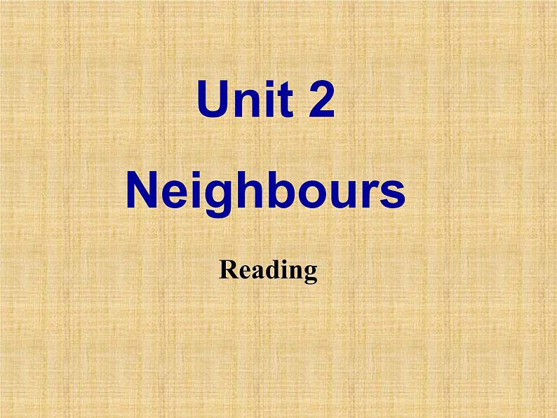 译林版英语七年级下册 Unit 2 Neighbours_(1) 课件01