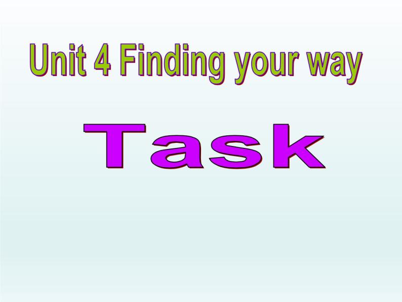 译林版英语七年级下册 Unit 4 Finding your way_Task 课件01