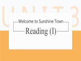 译林版英语七年级下册 Unit 3 Welcome to Sunshine Town!_ Reading(I) 课件