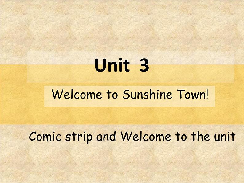 译林版英语七年级下册 Unit 3 Welcome to Sunshine Town!_(2) 课件01