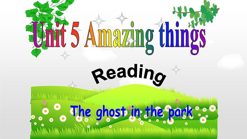 译林版英语七年级下册 Unit5 Amazing  things   Reading 课件01