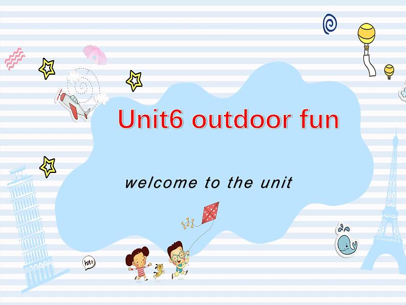 译林版英语七年级下册 unit 6 outdoor fun welcome to the unit(1) 课件01