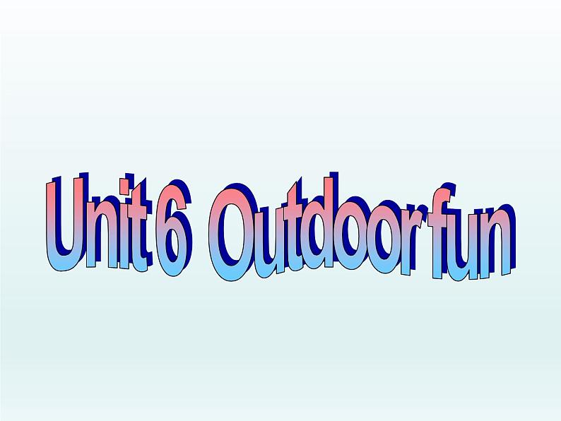 译林版英语七年级下册 Unit 6 Outdoor fun_welcome to the unit (2) 课件03