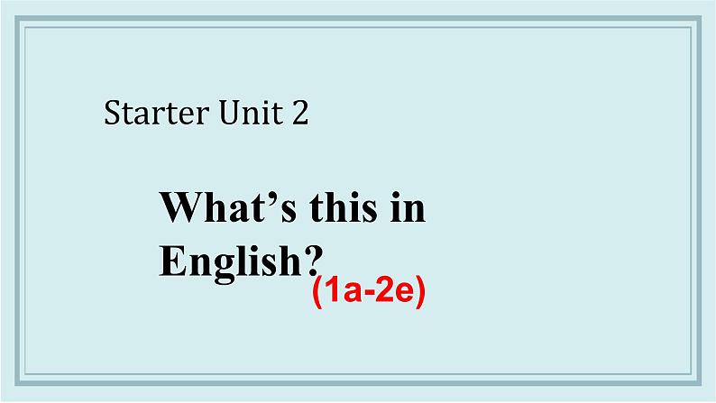 人教版英语七年级上册 Starter Unit 2 (1a-2e) 课件01