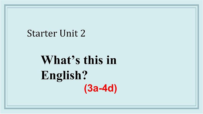 人教版英语七年级上册 Starter Unit 2 (3a-4d) 课件01