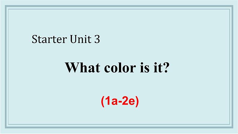 人教版英语七年级上册 Starter Unit 3 (1a-2e) 课件第1页