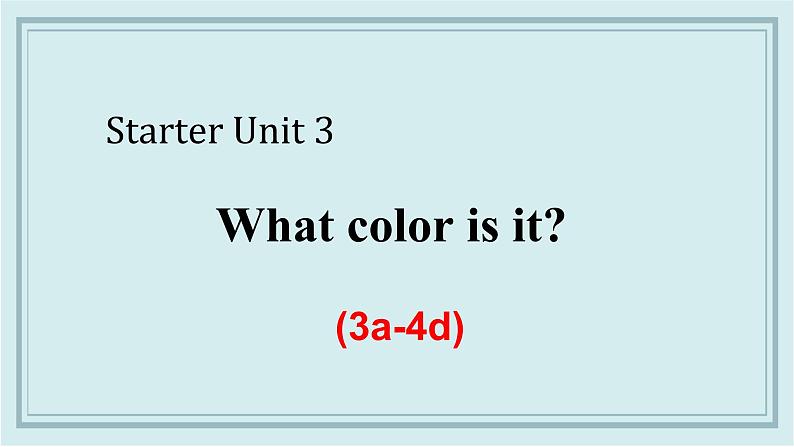 人教版英语七年级上册 Starter Unit 3 (3a-4d) 课件01