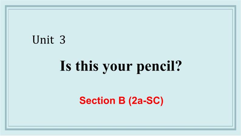 人教版英语七年级上册 Unit 3 Section B (2a-SC) 课件01