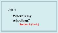 初中英语Unit 4 Where’s my  schoolbag?Section A教学ppt课件