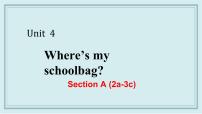 英语七年级上册Unit 4 Where’s my  schoolbag?Section A多媒体教学课件ppt