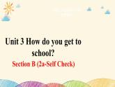 人教版英语七年级下册 Unit 3 Section B (3a~Self Check)课件