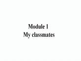 外研版英语七年级上册 Module 1 My classmates Unit 3 课件