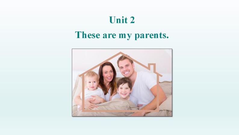 外研版英语七年级上册 Module 2  My family Unit 2 课件02