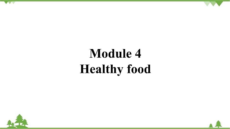 外研版英语七年级上册 Module 4 Healthy foodUnit 2 课件01