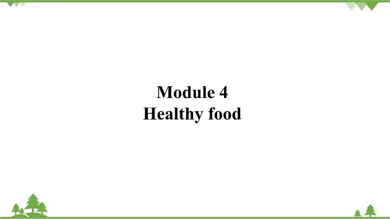 外研版英语七年级上册 Module 4 Healthy foodUnit 3 课件01