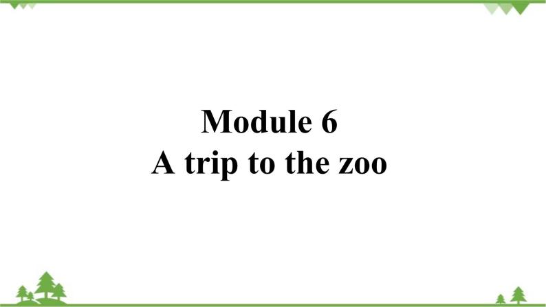 外研版英语七年级上册 Module 6 A trip to the zooUnit 3 课件01