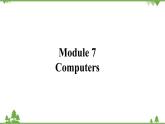 外研版英语七年级上册 Module 7 ComputersUnit 1 课件