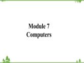 外研版英语七年级上册 Module 7 ComputersUnit 2 课件