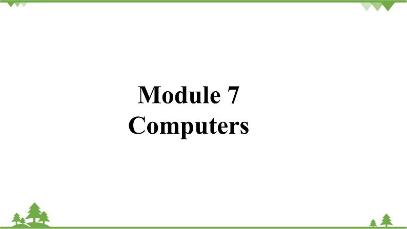 外研版英语七年级上册 Module 7 ComputersUnit 2 课件01