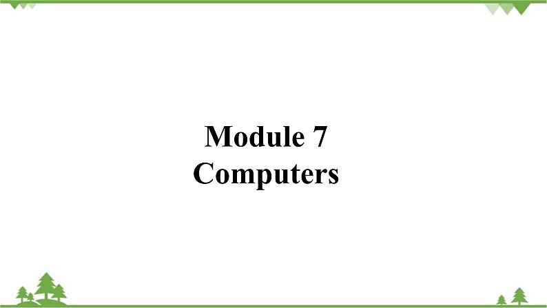 外研版英语七年级上册 Module 7 ComputersUnit 3 课件01