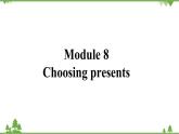 外研版英語(yǔ)七年級(jí)上冊(cè) Module 8 Choosing presentsUnit 1 課件