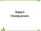 外研版英语七年级上册 Module 8 Choosing presentsUnit 2 课件