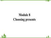 外研版英語(yǔ)七年級(jí)上冊(cè) Module 8 Choosing presentsUnit 2 課件
