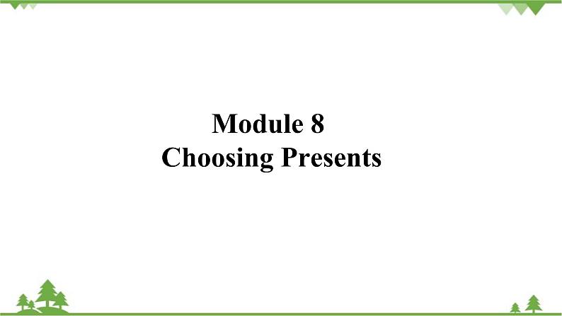 外研版英语七年级上册 Module 8 Choosing presentsUnit 3 课件第1页