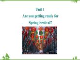 外研版英语七年级上册 Module 10 Spring Festival Unit 1 课件