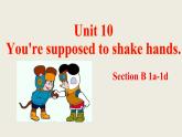 Unit10 Section B 1a-1d  课件 人教版英语九年级