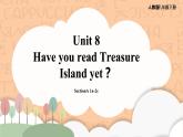 【公开课】人教新目标版八下Unit 8 《Have you read Treasure Island yet？》SectionA 1a-2c 优质课件+素材包