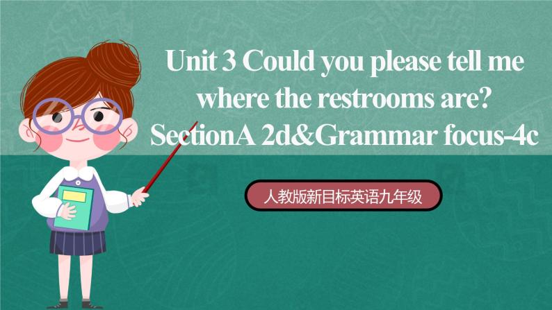 【公开课】人教版新目标英语九年级 Unit3 SectionA 2d&Grammar focus-4c 课件01