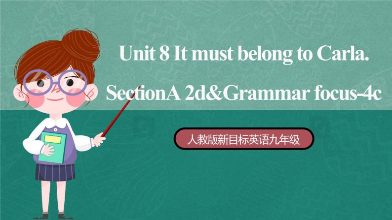 【公开课】人教版新目标英语九年级 Unit8 SectionA 2d& Grammar Focus-4c 课件+素材01