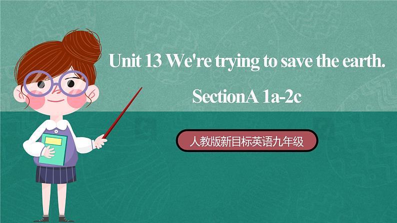 【公开课】人教版新目标英语九年级 Unit13 SectionA 1a-2c 课件+素材01