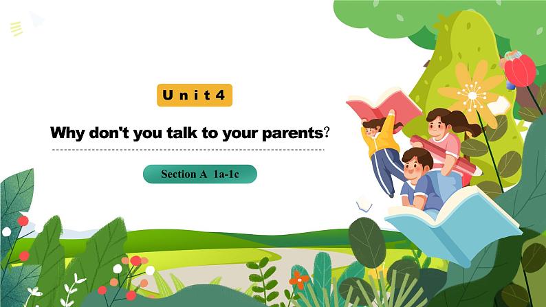 【核心素养目标】人教版初中英语八年级下册 Unit4  Why don't you talk to your parents？ Section A 1a-1c教案+课件01