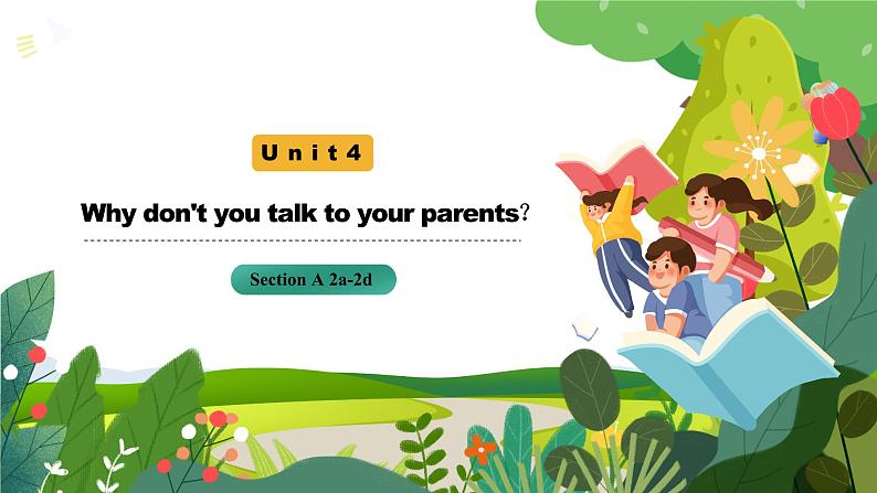 【核心素养目标】人教版初中英语八年级下册 Unit4  Why don't you talk to your parents？ Section A 2a-2d教案+课件01