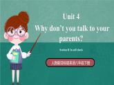 人教新目标八下英语 Unit 4《 Why don't you talk to your parents》Section B 3a-self check 同步课件+视频