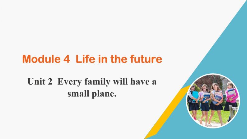 外研版七年级英语下册课件 module 4 Unit 2 Every family will have a small plane01