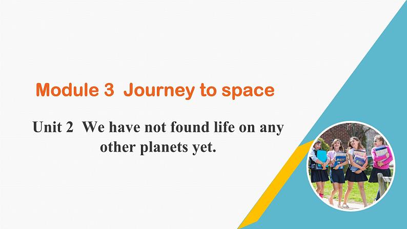 Unit 2 We have not found life on any other planets yet.（课件）第1页