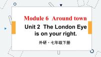 初中英语外研版 (新标准)七年级下册Unit 2 The London Eye is on your right.备课课件ppt