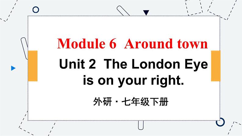 Module 6 Unit 2 外研英语7下[课件]01