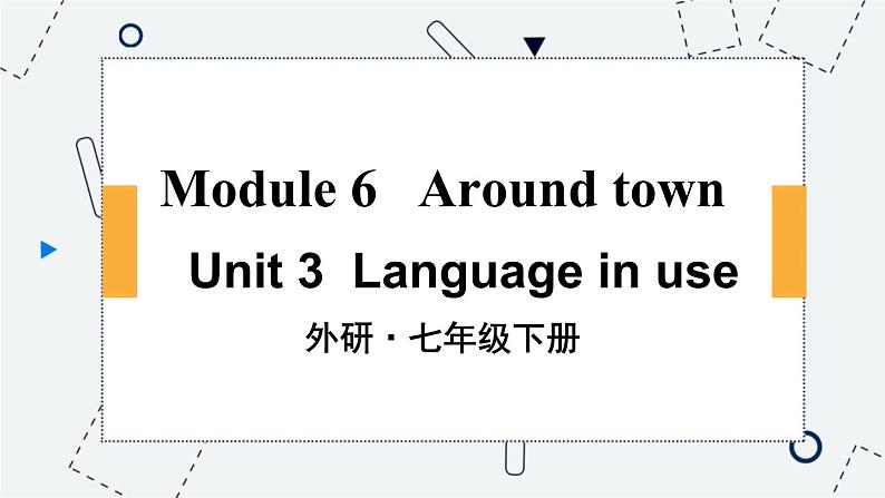 Module 6 Unit 3 外研英语7下[课件]01