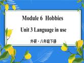 Module 6 Unit 3 外研英语8下[课件]